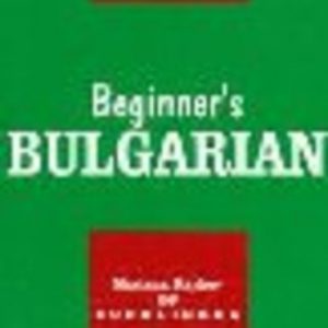 BULGARIAN : Beginner’s BULGARIAN