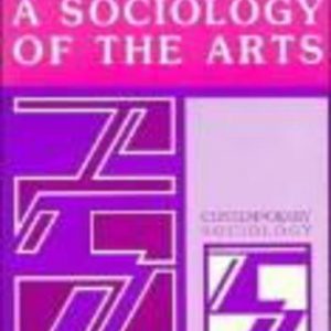 Constructing a Sociology of the Arts