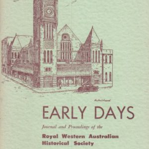 Early Days: Journal of the Royal Western Australian Historical Society Vol. 6 Part 8