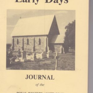 Early Days: Journal of the Royal Western Australian Historical Society Vol. 9 Part 1