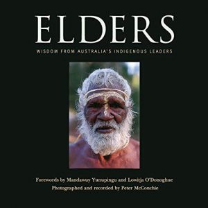 Elders: Wisdom from Australia`s Indigenous Leaders