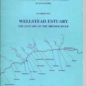 Estuarine studies series ; no. 1. inventory of information on the estuaries and coastal lagoons of south western Australia : Wellstead estuary