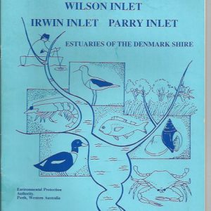 Estuarine studies series ; no. 3 Wilson, Irwin, and Parry Inlets: The estuaries of the Denmark Shire