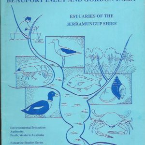 Estuarine studies series ; no. 4 Beaufort Inlet and Gordon Inlet : estuaries of the Jerramungup Shire