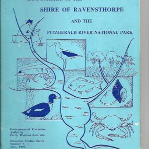 Estuarine studies series ; no. 7 Estuaries of the Shire of Ravensthorpe and the Fitzgerald River National Park / by Ernest P. Hodgkin and Ruth Clark