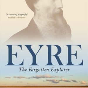 Eyre: The Forgotten Explorer