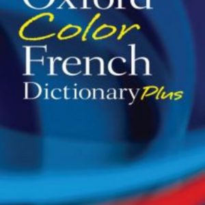 FRENCH: Oxford Color French Dictionary Plus