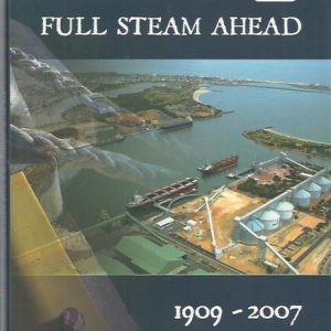 Full steam ahead : Bunbury Port Authority 1909-2007