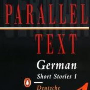 GERMAN: Short Stories in German. Deutsche Kurzgeschichten 1 : Penguin Parallel Text