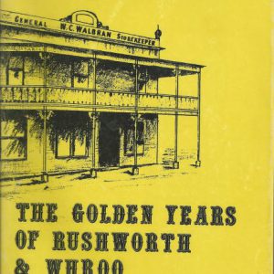 Golden years of Rushworth & Whroo, The