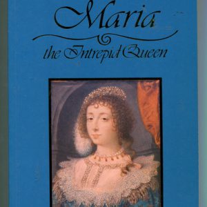 Henrietta Maria: The intrepid queen