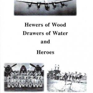 Hewers of Wood, Drawers of Water and Heroes