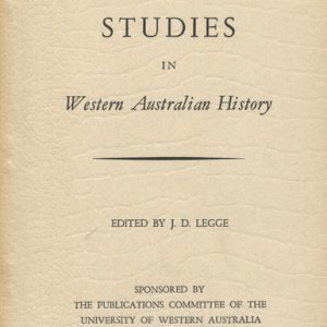 History of the Collie Coal Mining Industry, A in University Studies in Western Australian History