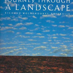 Journey Through a Landscape: Richard Woldendorp’s Australia