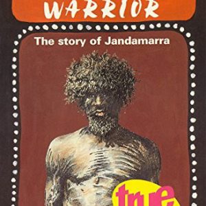 Kimberley Warrior: The Story of Jandamarra