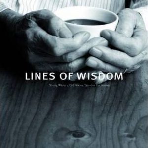 Lines of Wisdom : Young Writers, Old Stories, Timeless Encounters