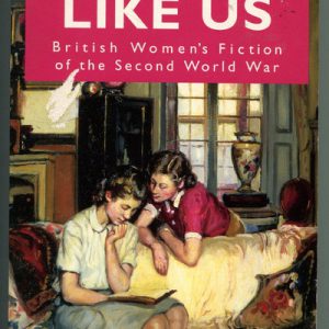 Millions Like Us: British women’s fiction of the Second World War