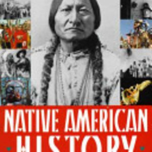 Native American History: A chronology of the vast achievements of a culture and their links to world events