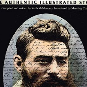 Ned Kelly: The Authentic Illustrated History