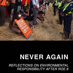 Never Again: Reflections on Environmental Responsibility After Roe 8