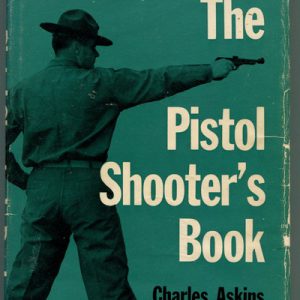 PISTOL SHOOTER’S BOOK, THE