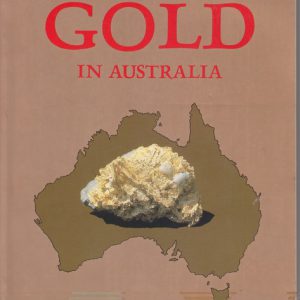 Prospector’s Guide to Gold in Australia, A