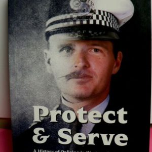 Protect and Serve: A History and Policing in Western Australia