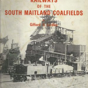 Railways of the South Maitland Coalfields, The