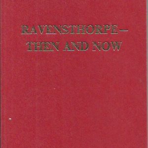 Ravensthorpe, Then and Now