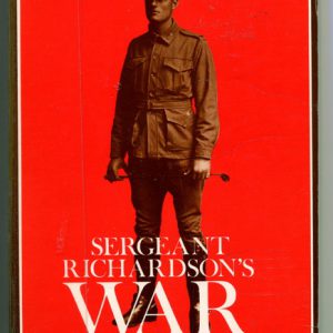 Sergeant Richardson’s War:  An Australian in World War 1