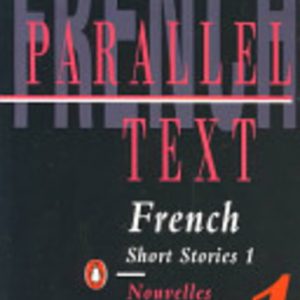 Short Stories in French. Nouvelles Francaises 1 : Penguin Parallel Text