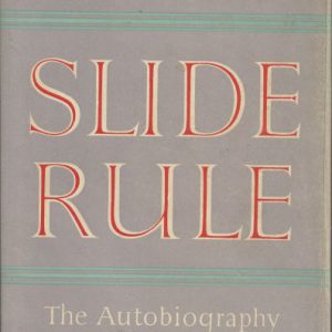 SLIDE RULE: The Autobiography of an Engineer (Nevil Shute)