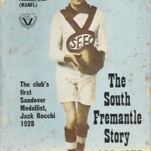 South Fremantle Story 1900-1975, The Volume 1