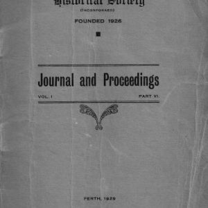 The Western Australian Historical Society: Journal and Proceedings Vol. I Part VI