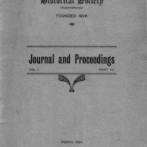 The Western Australian Historical Society: Journal and Proceedings Vol. I Part VII