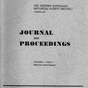 The Western Australian Historical Society: Journal and Proceedings Vol. VI Part I