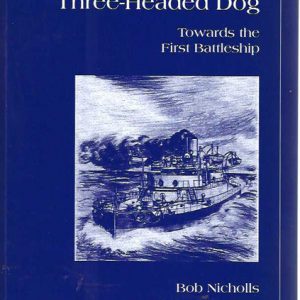 Three-headed Dog, The: Towards the First Battleship