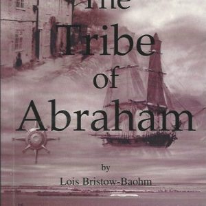 Tribe of Abraham, The: The Bristows from Oxfordshire