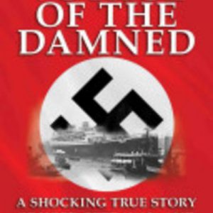 Voyage of the Damned: A Shocking True Story of Hope, Betrayal, and Nazi Terror