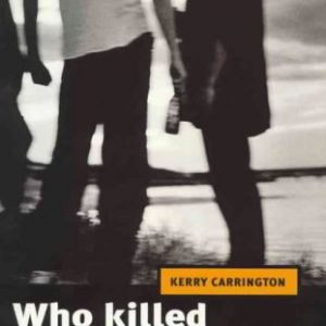 Who Killed Leigh Leigh?: A Story of Shame and Mateship in an Australian Town