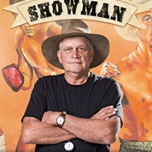 Last Showman, The: The life and times of an Outback Tent-boxing Legend