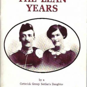 Lean Years by a Catterick Group Settler’s Daughter, The