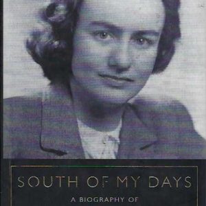 South of My Days : A Biography of Judith Wright