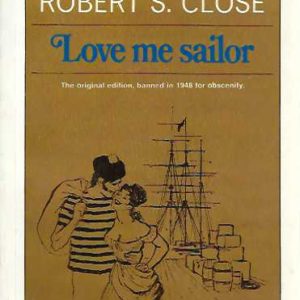 Love Me Sailor (Unexpurgated Edition)