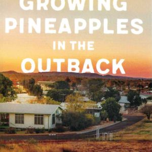 Growing Pineapples in the Outback