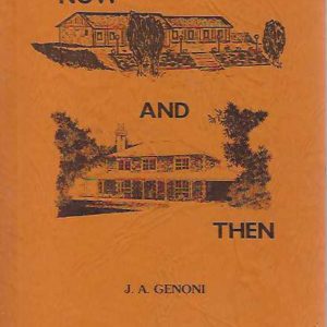 Now and Then : yarns reflecting the lives and happenings of pioneering families, past and present in the great southern districts of Western Australia.