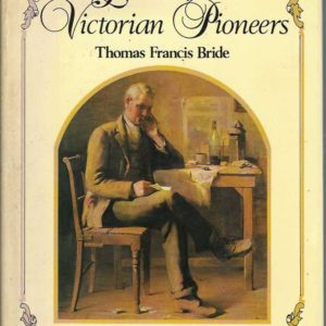 Letters From Victorian Pioneers: A Series of Papers On The Early Occupation Of The Colony, The Aborigines etc Addressed By Victorian Pioneers To His Excellency Charles Joseph La Trobe, Lieutenant-Governor Of The Colony Of Victoria