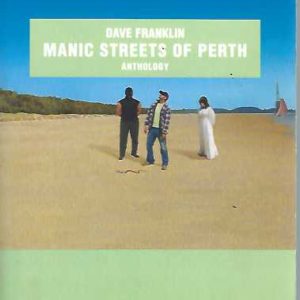 Manic Streets of Perth – Anthology