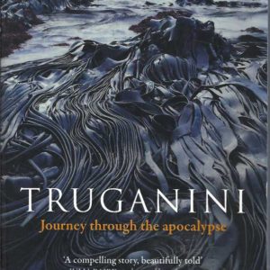 Truganini: Journey through the apocalypse