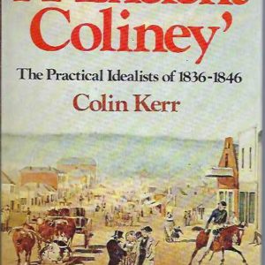 Exelent Coliney, An: The Practical Idealists of 1836-1846